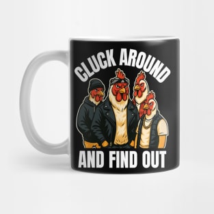 Cluck Around And Find Out Design Mug